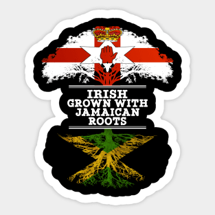 Northern Irish Grown With Jamaican Roots - Gift for Jamaican With Roots From Jamaica Sticker